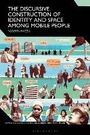 Cover: The Discursive Construction of Identity and Space Among Mobile People - Bloomsbury Academic