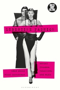 Abbildung von: Libertine Fashion - Bloomsbury Visual Arts