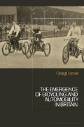 Cover: The Emergence of Bicycling and Automobility in Britain - Bloomsbury Academic