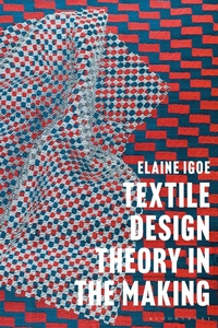 Abbildung von: Textile Design Theory in the Making - Bloomsbury Visual Arts