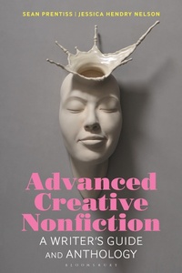 Enlarge image Cover: Advanced Creative Nonfiction - Bloomsbury Academic