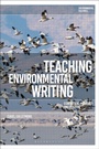 Cover: Teaching Environmental Writing - Bloomsbury Academic