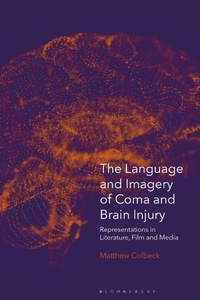 Abbildung von: The Language and Imagery of Coma and Brain Injury - Bloomsbury Academic