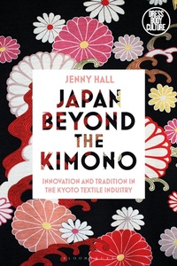 Abbildung von: Japan beyond the Kimono - Bloomsbury Visual Arts