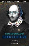 Cover: Shakespeare and Geek Culture - The Arden Shakespeare