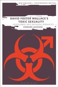 Cover: David Foster Wallace's Toxic Sexuality - Bloomsbury Academic