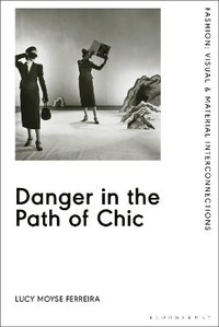 Abbildung von: Danger in the Path of Chic - Bloomsbury Visual Arts