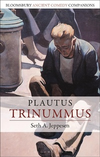 Abbildung von: Plautus: Trinummus - Bloomsbury Academic