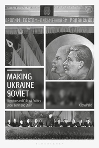 Enlarge image Cover: Making Ukraine Soviet - Bloomsbury Academic