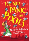 Cover: Do Not Panic the Pixies - Bloomsbury Childrens Books