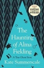 Cover: The Haunting of Alma Fielding - Bloomsbury Circus