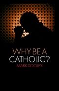 Cover: Why Be a Catholic? - Burns & Oates Ltd