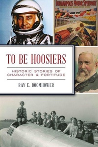 Enlarge image Cover: To Be Hoosiers - History Press