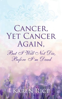 Enlarge image Cover: Cancer, Yet Cancer Again - Outskirts Press