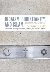 Abbildung von: Judaism, Christianity, and Islam - Bloomsbury Academic