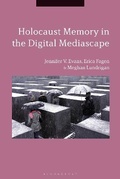 Cover: Holocaust Memory in the Digital Mediascape - Bloomsbury Academic