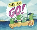 Cover: Verbs Say "Go!" - Raintree