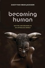 Cover: Becoming Human - New York University Press