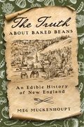 Cover: The Truth About Baked Beans - New York University Press