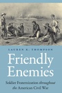 Cover: Friendly Enemies - University of Nebraska Press