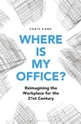 Cover: Where is My Office? - Bloomsbury Business