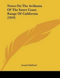 Abbildung von: Notes On The Avifauna Of The Inner Coast Range Of California (1919) - Kessinger Publishing