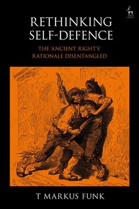Enlarge image Cover: Rethinking Self-Defence - Hart Publishing