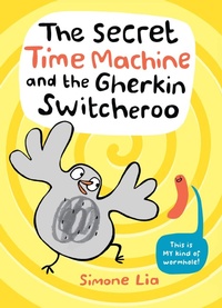 Enlarge image Cover: The Secret Time Machine and the Gherkin Switcheroo - Candlewick Press,U.S.