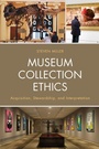 Cover: Museum Collection Ethics - Rowman & Littlefield Publishers