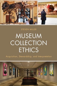 Enlarge image Cover: Museum Collection Ethics - Rowman & Littlefield Publishers