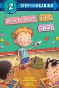 Cover: How to Start First Grade - Random House Books for Young Readers