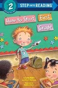 Cover: How to Start First Grade - Ballantine Books Inc.