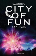 Cover: Wacko's City of Fun Carnival - King's English Bookshop