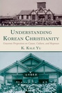 Cover: Understanding Korean Christianity - Wipf & Stock Publishers