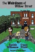 Cover: The Weirdness of Willow Street - Bookbaby