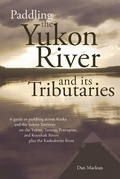 Cover: Paddling the Yukon River and its Tributaries - Publication Consultants