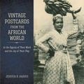 Cover: Vintage Postcards from the African World - University Press of Mississippi