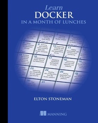 Abbildung von: Learn Docker in a Month of Lunches - Manning Publications