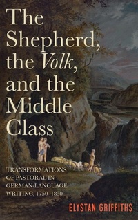 Enlarge image Cover: The Shepherd, the Volk, and the Middle Class - Camden House Inc