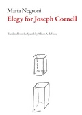 Cover: Elegy for Joseph Cornell - Dalkey Archive Press