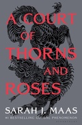 Cover: A Court of Thorns and Roses - Bloomsbury Publishing USA