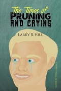 Cover: The Times of Pruning and Crying - Austin Macauley Publishers LLC