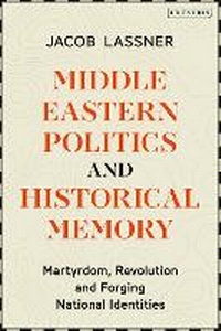 Enlarge image Cover: Middle Eastern Politics and Historical Memory - I.B. Tauris