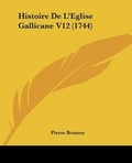 Cover: Histoire De L'Eglise Gallicane V12 (1744) - Kessinger Publishing