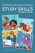 Cover: The Media and Communications Study Skills Student Guide - University of Westminster Press