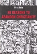 Cover: 20 Reasons to Abandon Christianity - Active Distribution