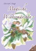 Cover: Magische Winterm&auml;rchen - Kelebek Verlag