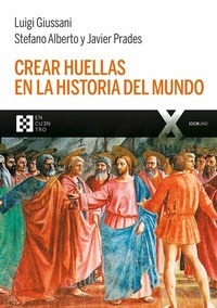 Abbildung von: Crear huellas en la historia del mundo - Ediciones Encuentro