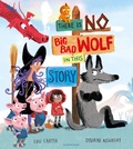 Cover: There Is No Big Bad Wolf In This Story - Bloomsbury Childrens Books