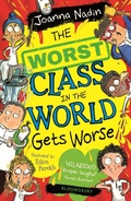 Cover: The Worst Class in the World Gets Worse - Bloomsbury Childrens Books